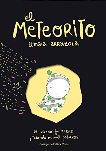 El meteorito: De cuando fui madre y todo voló en mil pedazos (Ilustración) von Lunwerg Editores