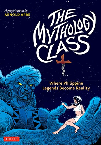 The Mythology Class: Where Philippine Legends Become Reality von Tuttle Publishing