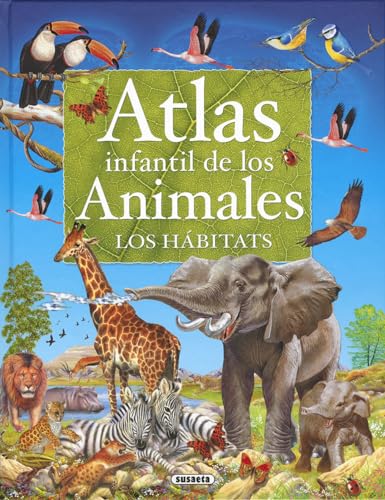 Atlas infantil de los animales. Los hábitats (Atlas infantiles) von SUSAETA