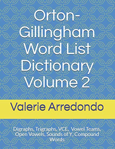 Orton-Gillingham Word List Dictionary Volume 2 (Orton-Gillingham Word List Dictionary Series, Band 2)