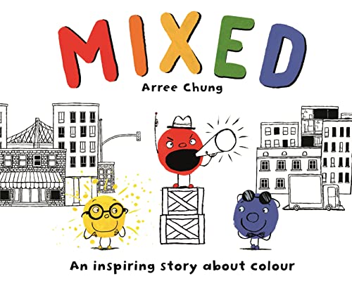 Mixed: An Inspiring Story About Colour von Macmillan Children's Books