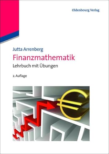 Finanzmathematik: Lehrbuch Mit Übungen von De Gruyter Oldenbourg