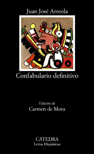 Confabulario definitivo (Letras Hispánicas) von Ediciones Cátedra