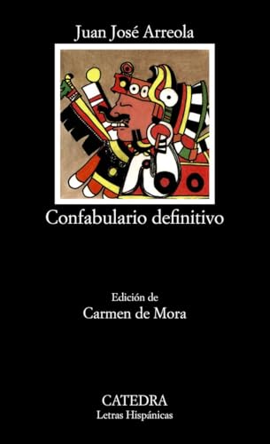 Confabulario definitivo (Letras Hispánicas, Band 238) von Ediciones Cátedra