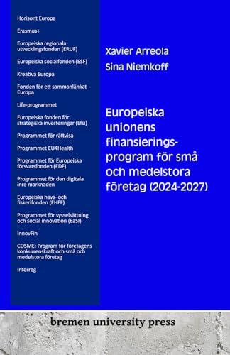 Europeiska unionens finansieringsprogram för små och medelstora företag (2024-2027) von bremen university press