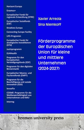 Förderprogramme der Europäischen Union für kleine und mittlere Unternehmen (2024-2027) von bremen university press