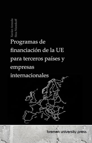 Programas de financiación de la UE para terceros países y empresas internacionales von bremen university press
