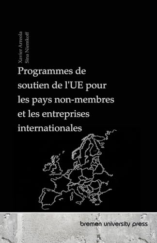 Programmes de soutien de l'UE pour les pays non-membres et les entreprises internationales von bremen university press