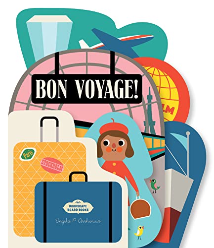 Bookscape Board Books: Bon Voyage! von Chronicle Books