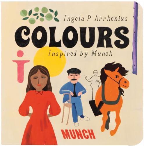 Colours: Inspired by Edvard Munch (My First Books: Inspired by Edvard Munch) von Munch Museum