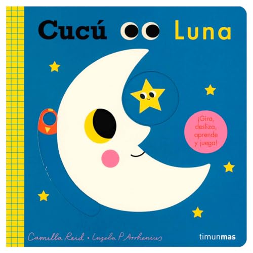 Cucú. Luna: ¡Gira, desliza, aprende y juega! (Libros con mecanismos) von Timun Mas Infantil
