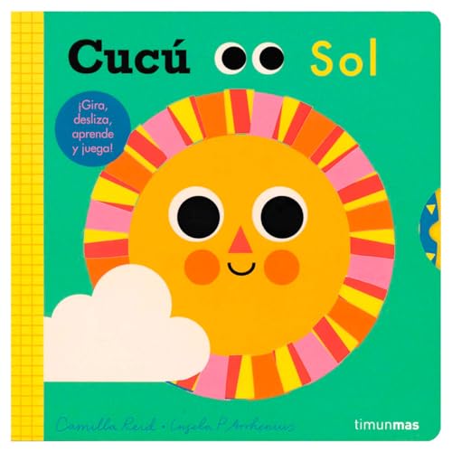 Cucú. Sol: ¡Gira, desliza, aprende y juega! (Libros con mecanismos)