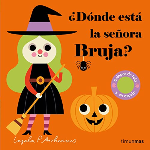 ¿Dónde está la señora Bruja?: Solapas de tela y un espejo (Libros con texturas)