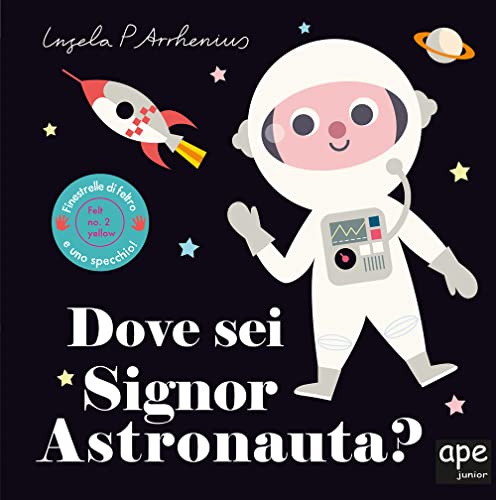 Dove sei signor astronauta? Ediz. a colori (Libri dove sei)
