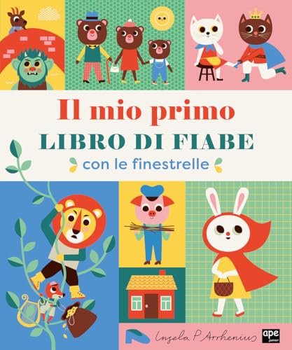 Il mio primo libro di fiabe. Con le finestrelle. Ediz. illustrata Il mio primo libro di fiabe. Con le finestrelle. Ediz. illustrata von Ape Junior