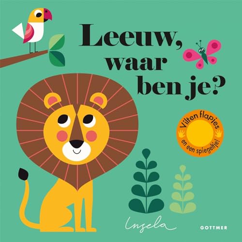 Leeuw, waar ben je?: vilten flapjes en een spiegeltje von Gottmer