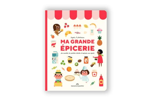 Ma Grande épicerie: Les essentiels du quotidien illustrés et expliqués aux enfants von MARCEL JOACHIM