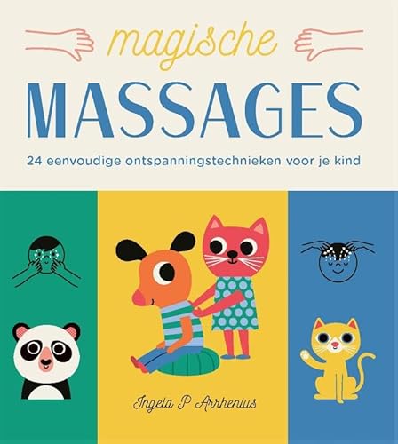 Magische massages: 24 eenvoudige ontspanningstechnieken voor je kind von Altamira