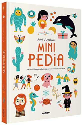 Minipedia: Más de 200 palabras ilustradas para las personas pequeñas / More Than 200 Illustrated Words for Little Kids