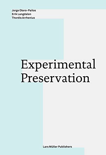 Experimental Preservation von Lars Muller Publishers