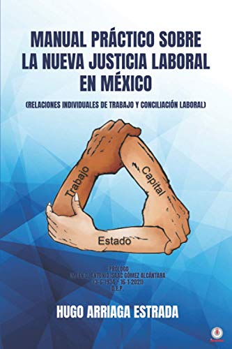 Manual Práctico Sobre la Nueva Justicia Laboral en México: RELACIONES INDIVIDUALES DE TRABAJO Y CONCILIACIÓN LABORAL von ibukku, LLC