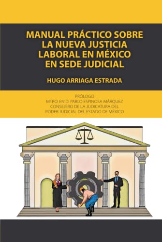 Manual práctico sobre la nueva justicia laboral en México en sede judicial von ibukku, LLC