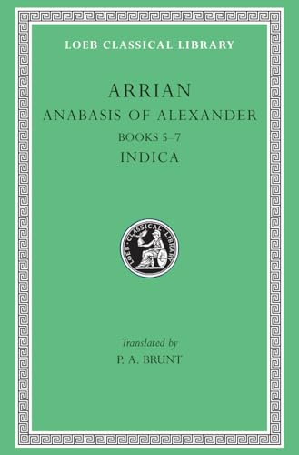 Anabasis of Alexander: Books 5-7. Indica (Loeb Classical Library) von Harvard University Press