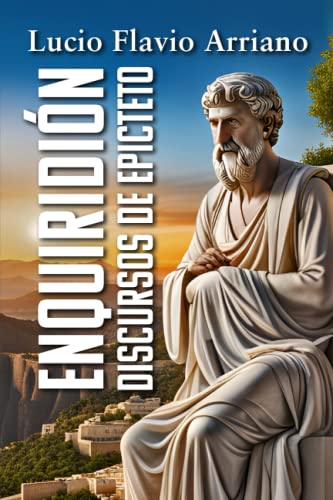 ENQUIRIDIÓN: Discursos de Epicteto