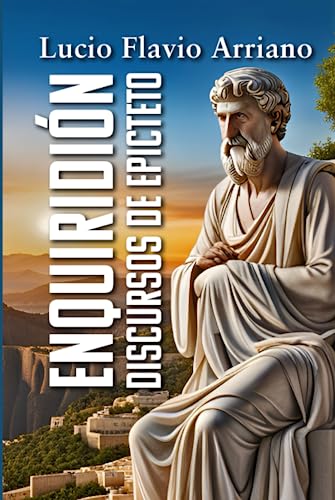 ENQUIRIDIÓN: Discursos de Epicteto