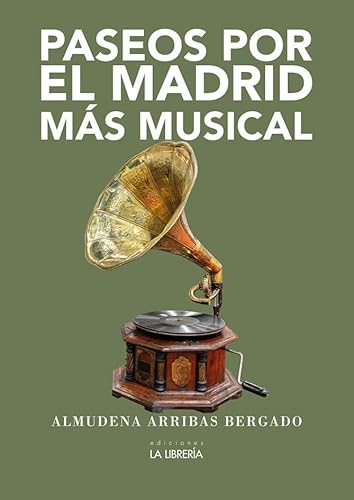 Paseos por el Madrid más musical Paseos por el Madrid más musical von Ediciones La Libreria
