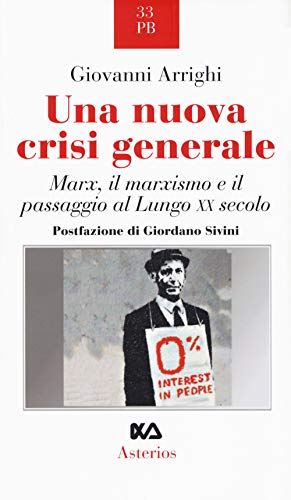 Una nuova crisi generale. Marx, il marxismo e il passaggio al Lungo XX secolo (Piccola bibliothiki) von PICCOLA BIBLIOTHIKI