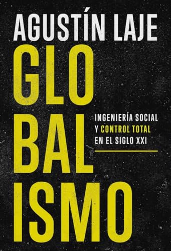 Globalismo: Ingeniería social y control total en el siglo XXI (HarperCollins No Ficción) von HarperCollins