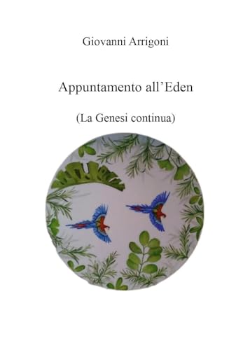 Appuntamento all'Eden. (La Genesi continua) von Youcanprint
