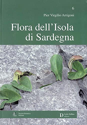 Flora dell'isola di Sardegna (Vol. 6)