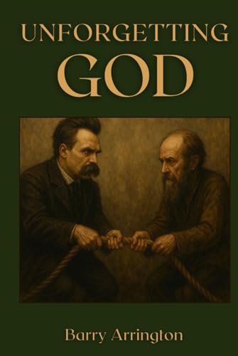 Unforgetting God: Defeating Culture-Destroying Materialism Through Christian Renewal Unforgetting God: Defeating Culture-Destroying Materialism Through Christian Renewal von Inkwell Press