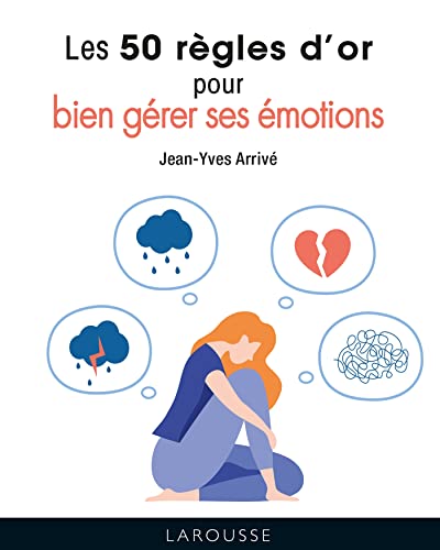 Bien gérer ses émotions von LAROUSSE