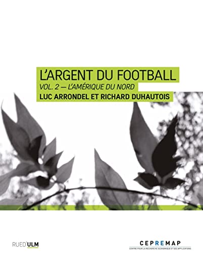 L'Argent du football: Vol. 2 : L'Amérique du Nord von ULM