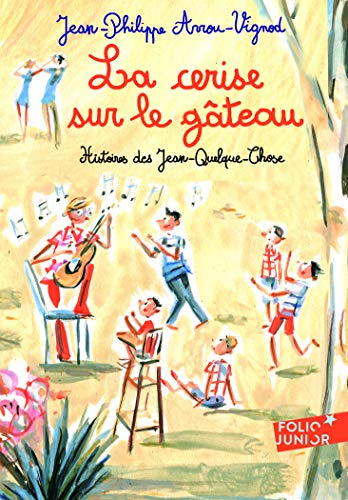 Histoires des Jean-Quelque-Chose - La cerise sur le gateau