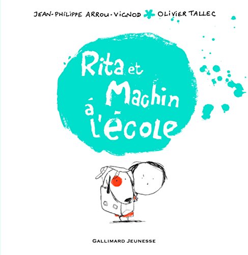 Rita ET Machin a L'Ecole von Gallimard Jeunesse