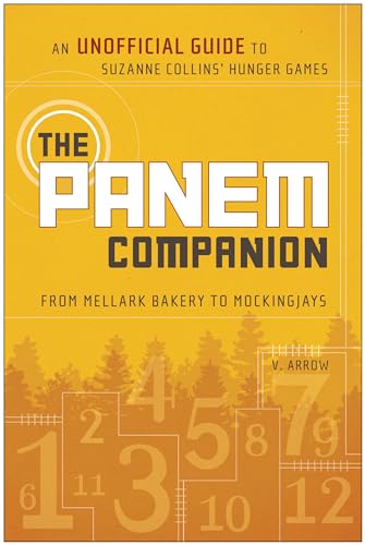 Panem Companion: An Unofficial Guide to Suzanne Collins' Hunger Games, From Mellark Bakery to Mockingjays von Smart Pop