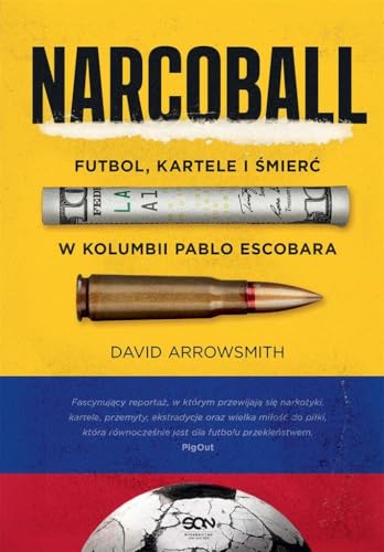 Narcoball. Futbol, kartele i śmierć w Kolumbii Pablo Escobara von SQN