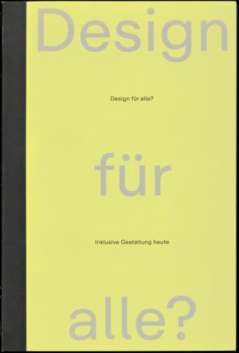 Design für alle?: Inklusive Gestaltung heute von Spectormag GbR