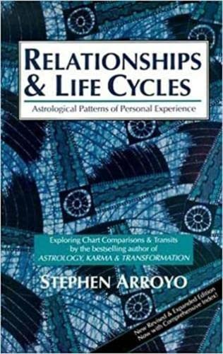 Relationship and Life Cycles: Astrological Patterns of Personal Experience