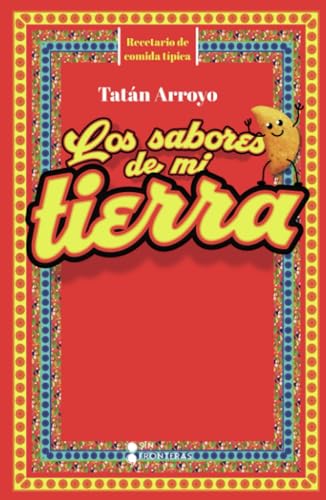 Los sabores de mi tierra von Grupo Sin Fronteras SAS
