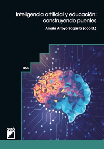 Inteligencia artificial y educación: construyendo puentes (Organización y gestión educativa, Band 353) von Editorial Graó