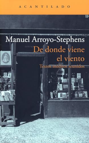 De donde viene el viento: Textos inéditos reunidos (Narrativa del Acantilado, Band 371) von Acantilado