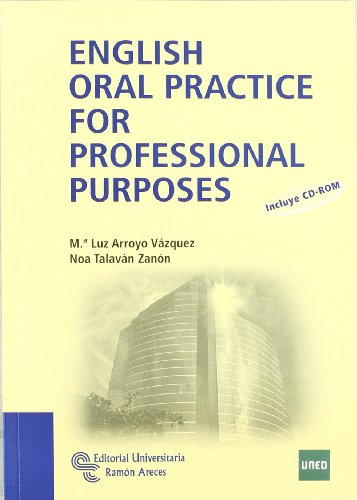 English oral practice for professional purposes (Manuales) von Editorial Universitaria Ramón Areces