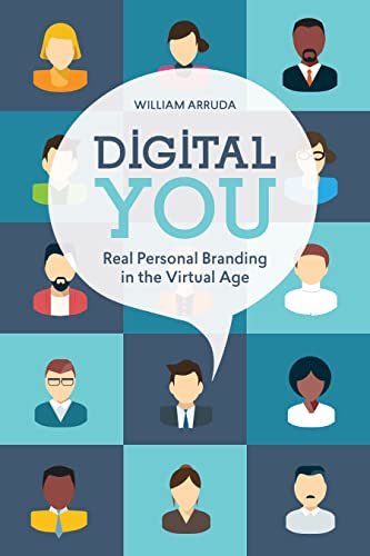 Digital You: Real Personal Branding in the Virtual Age