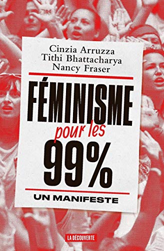 Féminisme pour les 99 % - Un manifeste von LA DECOUVERTE