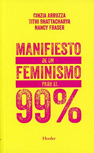 MANIFIESTO DE UN FEMINISMO PARA EL 99% von HERDER EDITORIAL